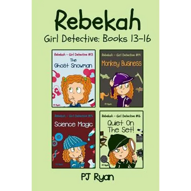 Rebekah - Girl Detective Books 13-16: 4 Fun Short Story Mysteries for Children Ages 9-12