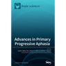 Advances in Primary Progressive Aphasia
