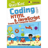 Coding with HTML & JavaScript - Create Epic Computer Games: The Questkids Children's Series