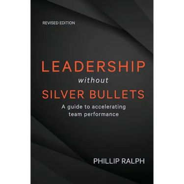 Leadership Without Silver Bullets: A Guide to Accelerating Team Performance