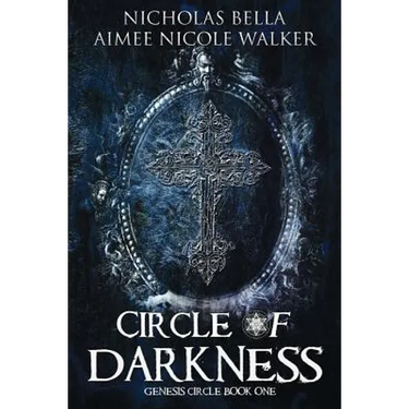 Circle of Darkness: Genesis Circle Book One