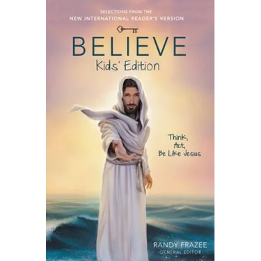 Believe Kids' Edition, Paperback: Think, Act, Be Like Jesus