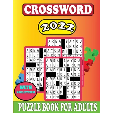 2022 Crossword Puzzle Book For Adults With Solution: Crossword Puzzles For Adults & Seniors With Easy to Read Crossword Medium level Puzzles for Adult