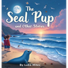 The Seal Pup and The Other Stories