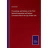 Proceedings and Debates of the Third National Quarantine and Sanitary Convention held in the City of New York