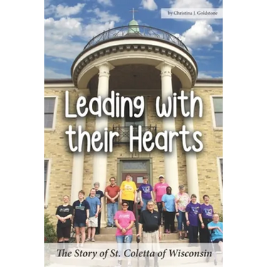 Leading with their Hearts: The Story of St. Coletta of Wisconsin