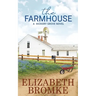 The Farmhouse: A Hickory Grove Novel