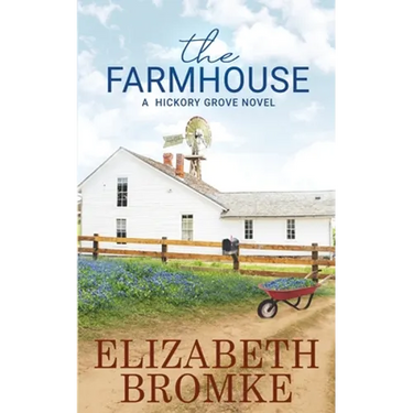The Farmhouse: A Hickory Grove Novel