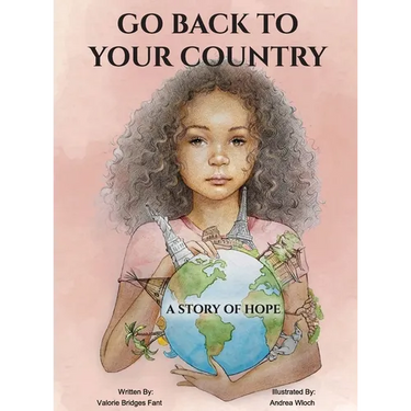 Go Back to Your Country: A Story of Hope