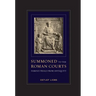 Summoned to the Roman Courts: Famous Trials from Antiquity