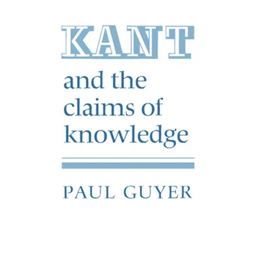 Kant and the Claims of Knowledge