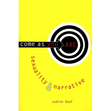 Come as You Are: Sexuality and Narrative