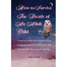 How to Survive the Death of an Adult Child: A Guide to Coping with Profound Sorrow, Navigate the Journey of Grief and Healing, Embrace Life After Unim