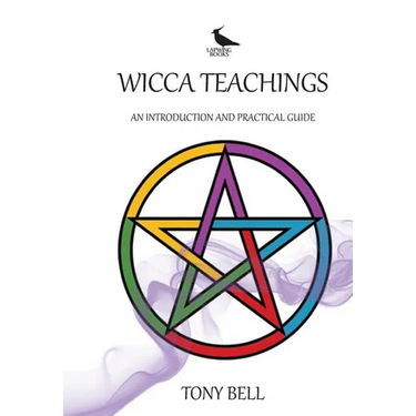 Wicca Teachings: An Introduction and Practical Guide