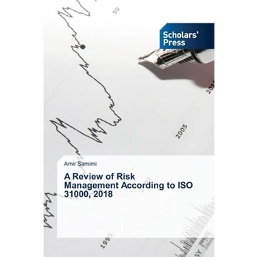 A Review of Risk Management According to ISO 31000, 2018