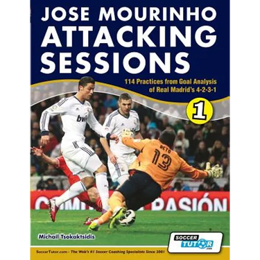 Jose Mourinho Attacking Sessions - 114 Practices from Goal Analysis of Real Madrid's 4-2-3-1