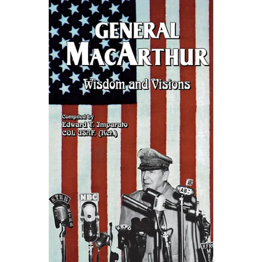 General MacArthur Wisdom and Visions