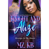 Knight and Alize: Revenge in the Streets