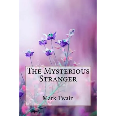 The Mysterious Stranger Mark Twain