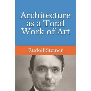 Architecture as a Total Work of Art