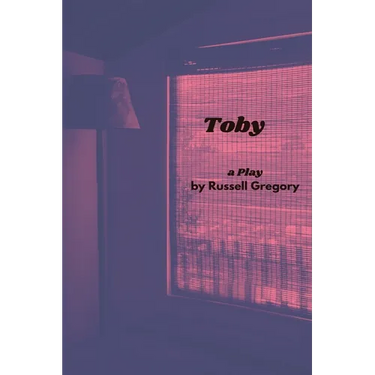 Toby: A Play