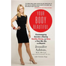 Your Body Beautiful: Clockstopping Secrets to Staying Healthy, Strong, and Sexy in Your 30s, 40s, and Beyond