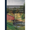 Harmony Grove Cemetery, Salem, Mass