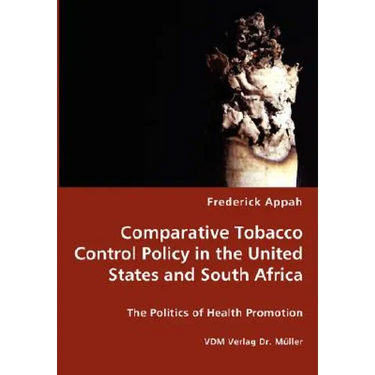 Comparative Tobacco Control Policy in the United States and South Africa