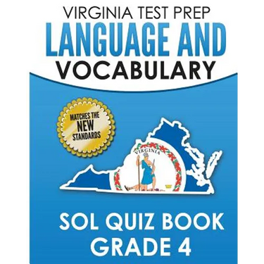 VIRGINIA TEST PREP Language & Vocabulary SOL Quiz Book Grade 4: Covers the Skills in the SOL Writing Standards