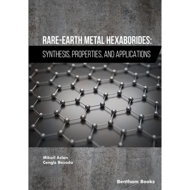 Rare-Earth Metal Hexaborides: Synthesis, Properties, and Applications