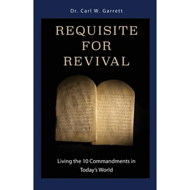 Requisite for Revival: Living the 10 Commandments in Today's World