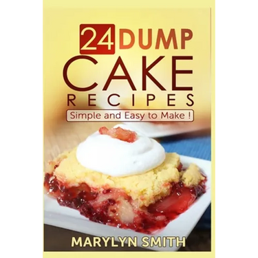 24 Dump Cake Recipes: Simple and Easy to Make