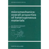 Micromechanics: Overall Properties of Heterogeneous Materials