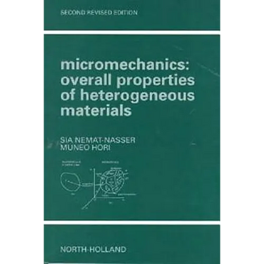 Micromechanics: Overall Properties of Heterogeneous Materials