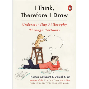 I Think, Therefore I Draw: Understanding Philosophy Through Cartoons
