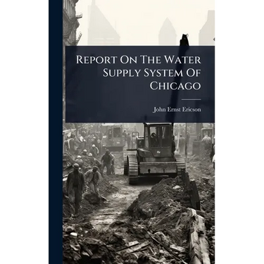 Report On The Water Supply System Of Chicago