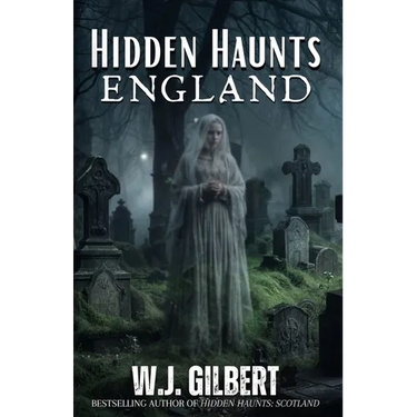 Hidden Haunts: England