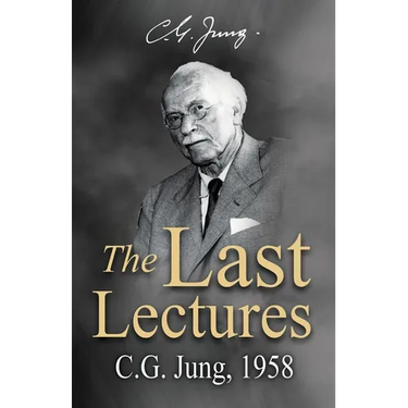 The Last Lectures: CG Jung, 1958