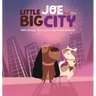 Little Joe and the Big City: A children's book about family, emotions, and helping others