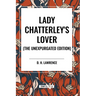 Lady Chatterley's Lover (the Unexpurgated Edition)