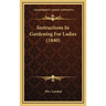 Instructions In Gardening For Ladies (1840)
