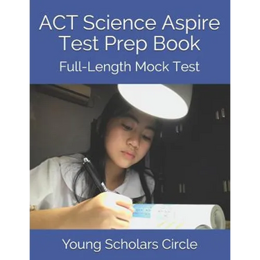 ACT Science Aspire Test Prep Book: Full-Length Mock Test