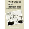 Wild Grapes and Rattlesnakes: The Memoirs of a Premature Anti-Fascist