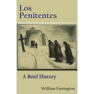 Los Penitentes: A Brief History