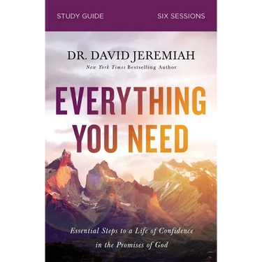 Everything You Need Bible Study Guide: Essential Steps to a Life of Confidence in the Promises of God