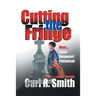 Cutting the Fringe