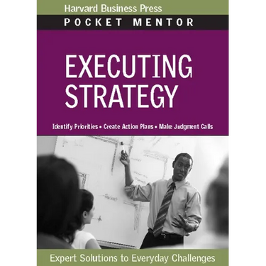 Executing Strategy: Expert Solutions to Everyday Challenges