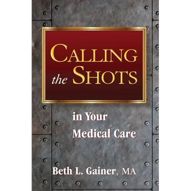 Calling the Shots in Your Medical Care
