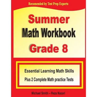 Summer Math Workbook Grade 8: Essential Learning Math Skills Plus Two Complete Math Practice Tests