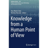 Knowledge from a Human Point of View